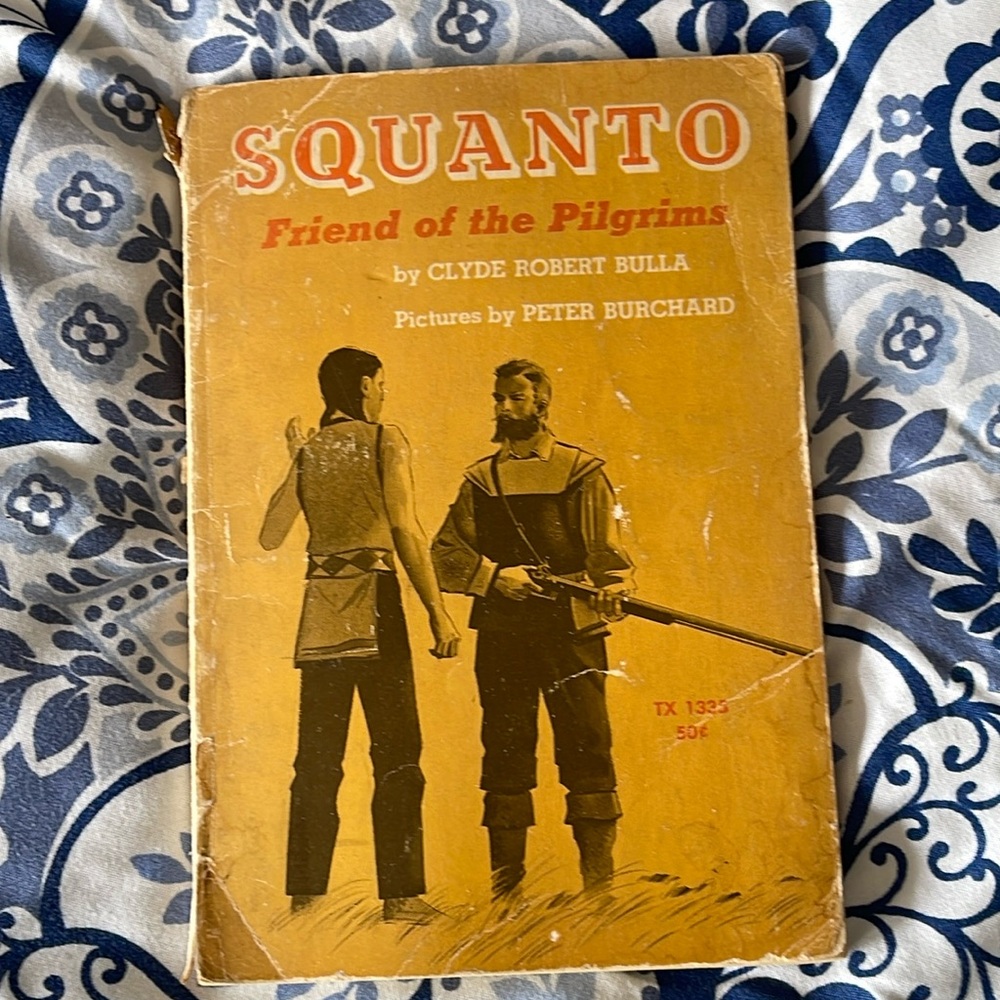 Vintage 1954, Squanto friend of the Pilgrims. Soft cover. 112 pages. Scholastic.